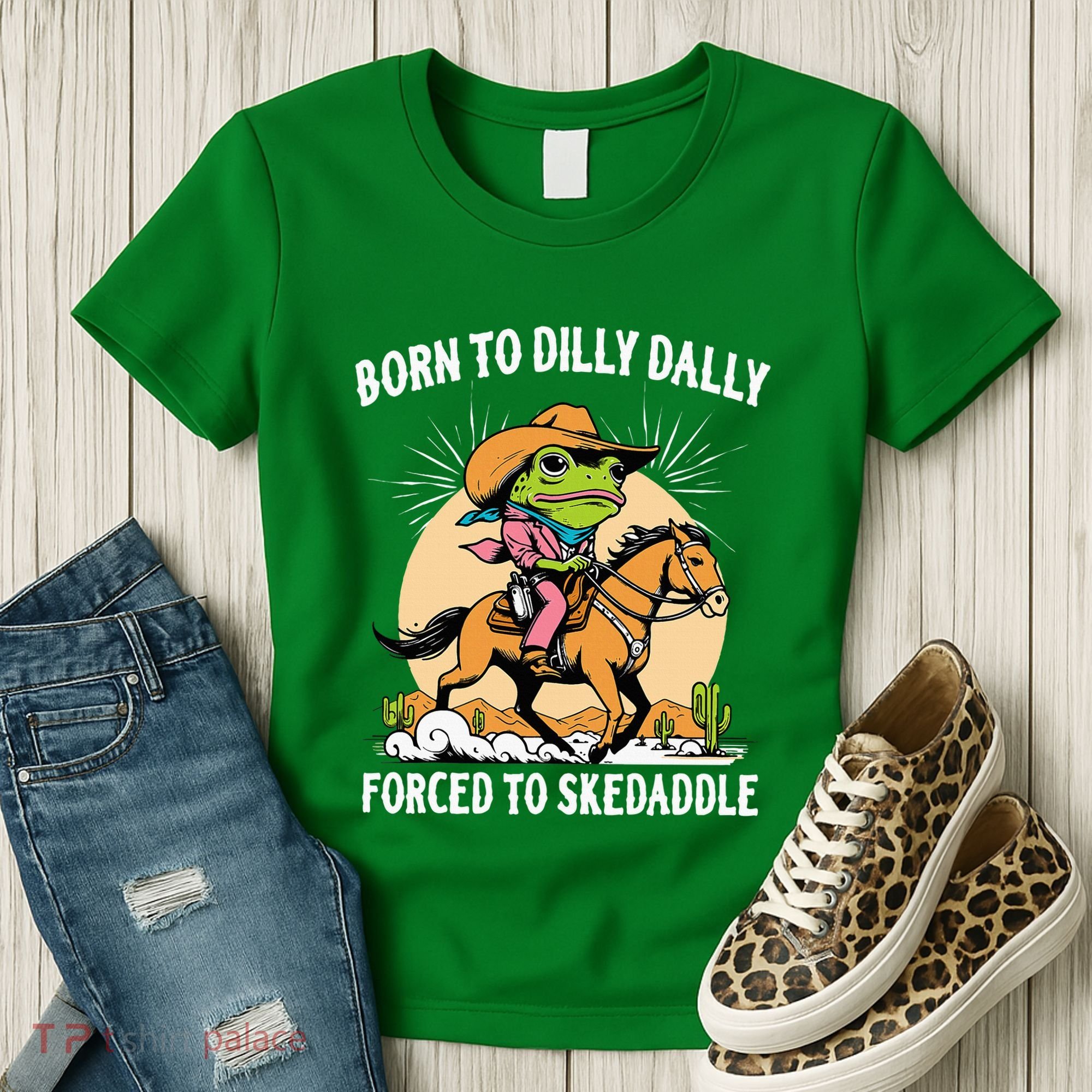 Born To Dilly Dally Forced To Skedaddle Women's T-Shirt
