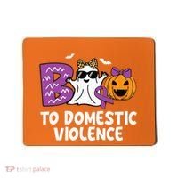 Boo To Domestic Violence Domestic Violence Awareness Mousepad thumb 0