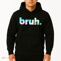 Bruh Tie Dye Brah Bro Dude Greeting Slang Funny Meme Saying Hoodie thumb 2