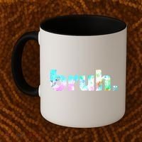 Bruh Tie Dye Brah Bro Dude Greeting Slang Funny Meme Saying Coffee Mug thumb 2