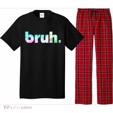 Bruh Tie Dye Brah Bro Dude Greeting Slang Funny Meme Saying Pajama Set