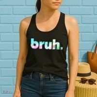 Bruh Tie Dye Brah Bro Dude Greeting Slang Funny Meme Saying Women's Tank Top thumb 2