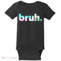 Bruh Tie Dye Brah Bro Dude Greeting Slang Funny Meme Saying Baby Bodysuit thumb 0