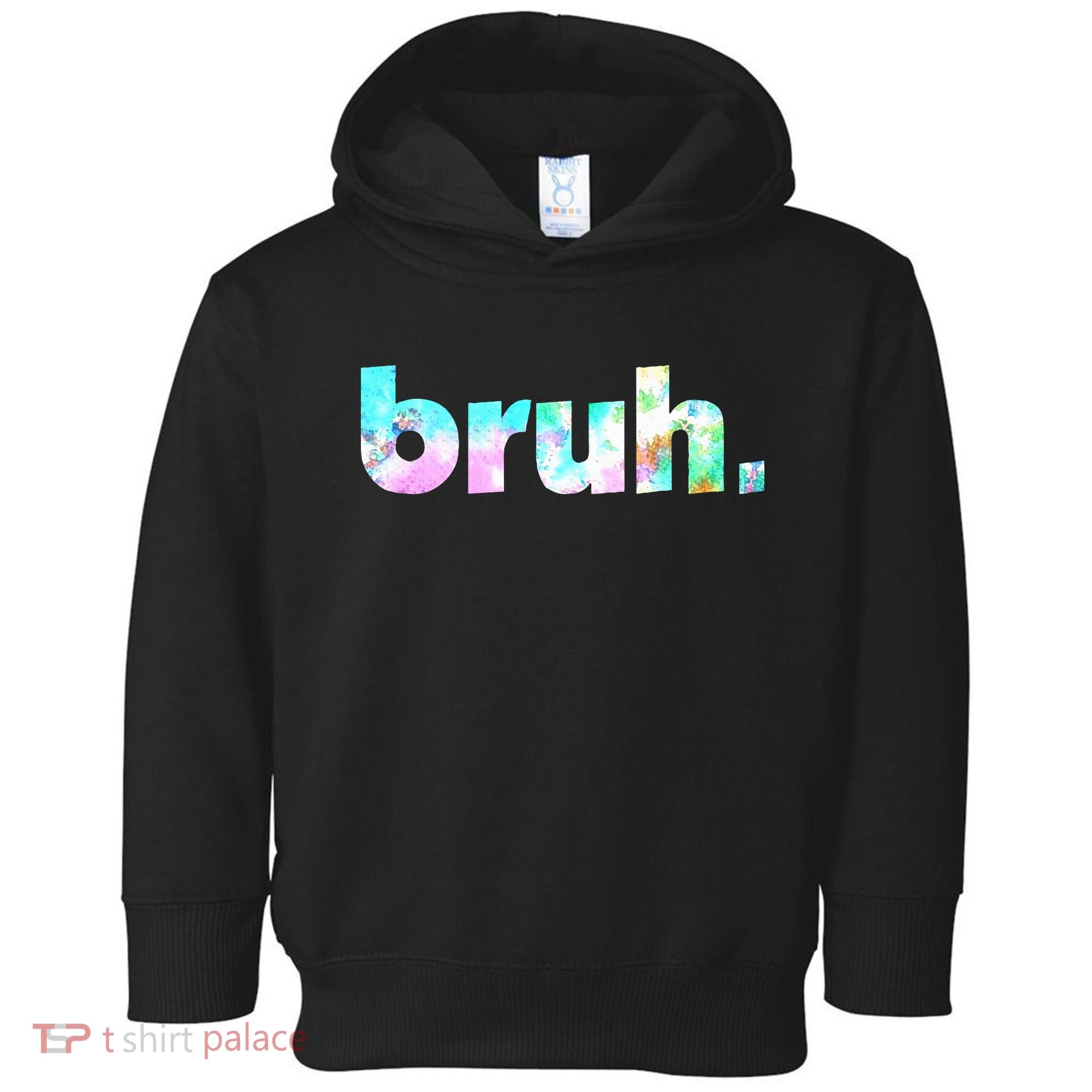 Bruh Tie Dye Brah Bro Dude Greeting Slang Funny Meme Saying Toddler Hoodie