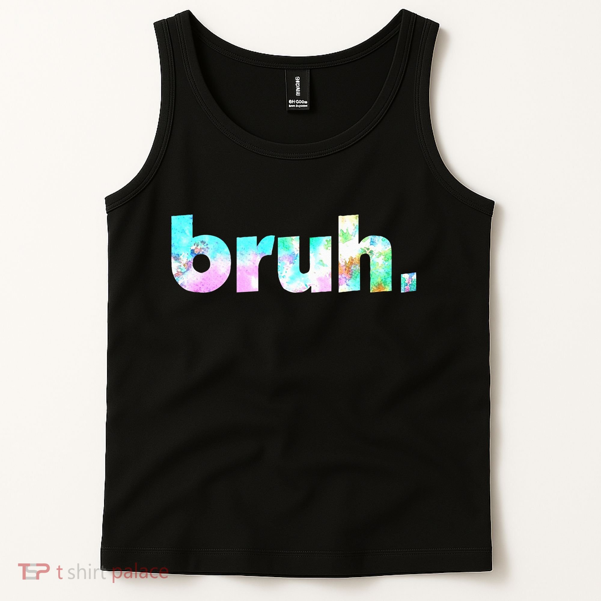 Bruh Tie Dye Brah Bro Dude Greeting Slang Funny Meme Saying Tank Top