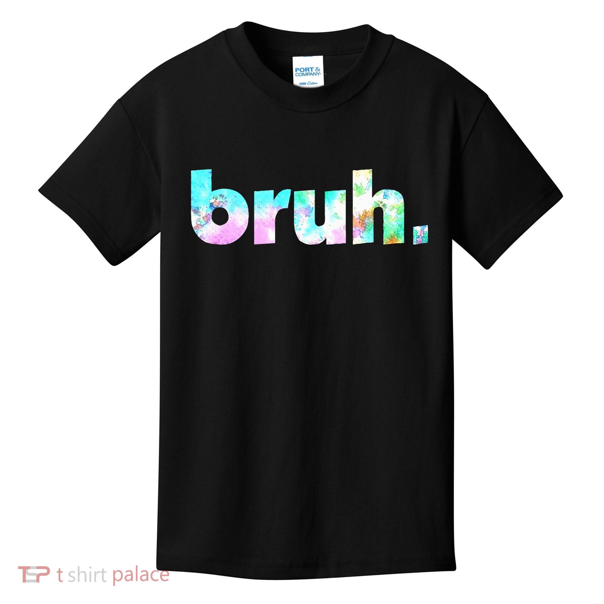 Bruh Tie Dye Brah Bro Dude Greeting Slang Funny Meme Saying Kids T-Shirt