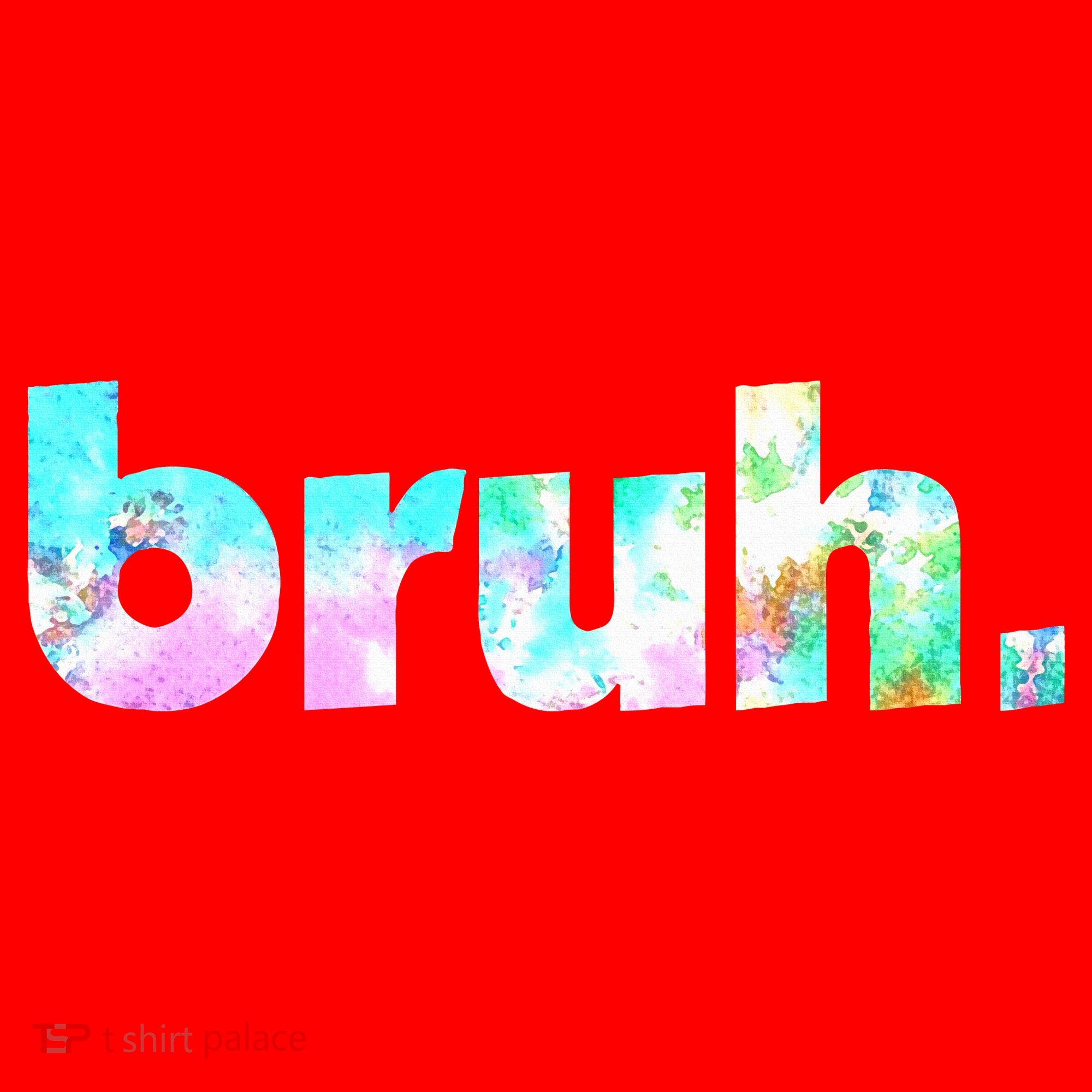 Bruh Tie Dye Brah Bro Dude Greeting Slang Funny Meme Saying Santa Hat