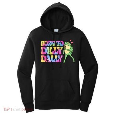 Born To Dilly Dally Playful Frog Fun Women's Hoodie
