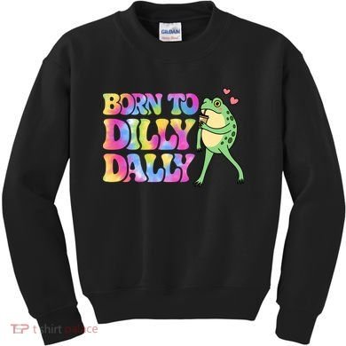 Born To Dilly Dally Playful Frog Fun Kids Sweatshirt