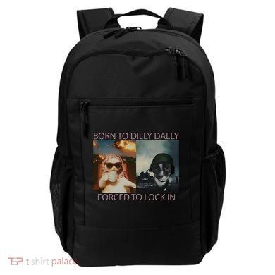 Born To Dilly Dally Forced To Lock In Cat Meme Backpack