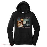 Born To Dilly Dally Forced To Lock In Cat Meme Women's Hoodie thumb 0