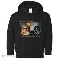 Born To Dilly Dally Forced To Lock In Cat Meme Toddler Hoodie thumb 0
