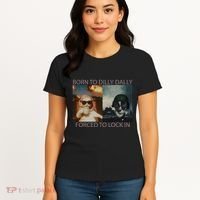 Born To Dilly Dally Forced To Lock In Cat Meme Women's T-Shirt thumb 4