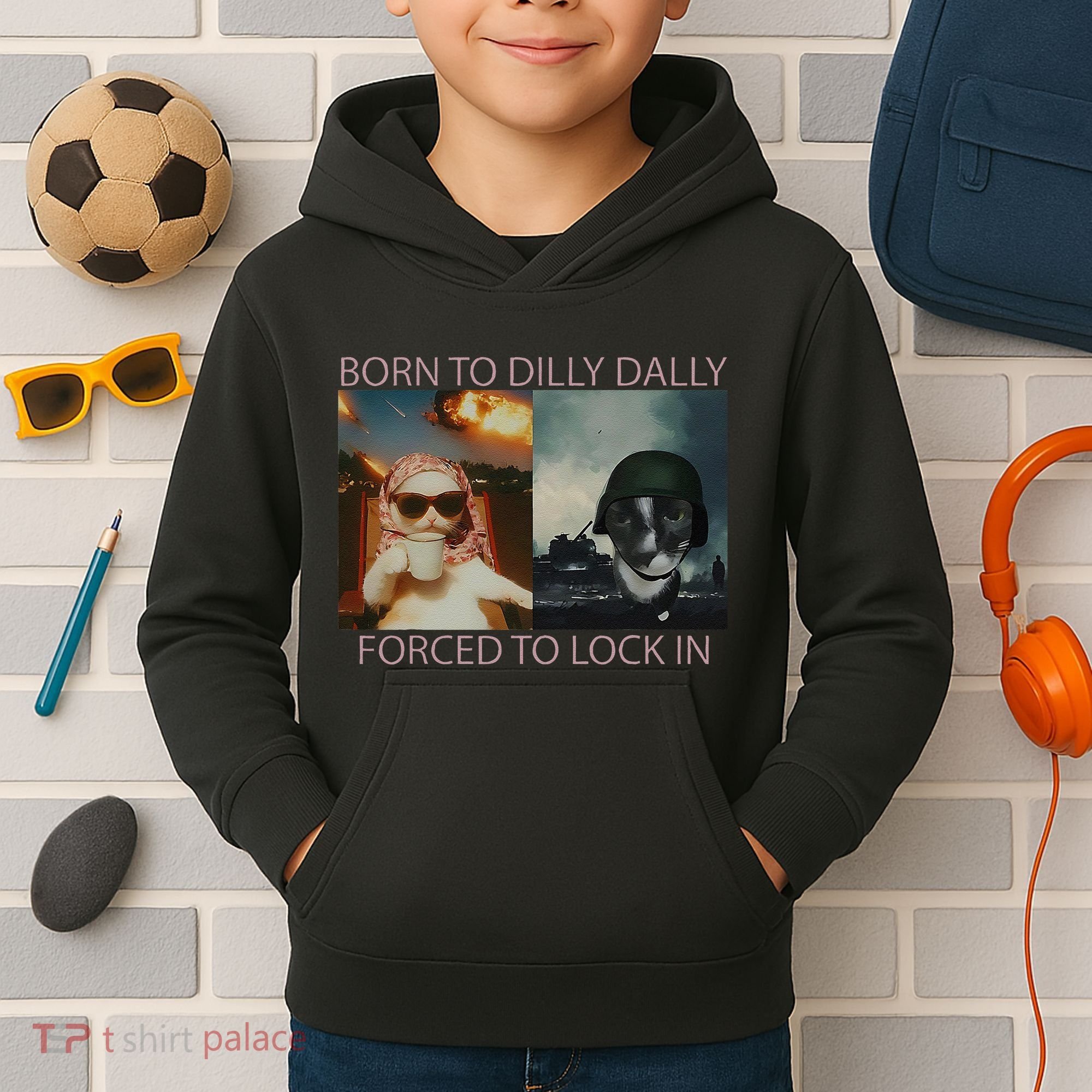 Born To Dilly Dally Forced To Lock In Cat Meme Kids Hoodie