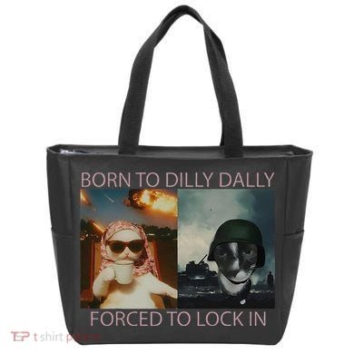 Born To Dilly Dally Forced To Lock In Cat Meme Tote Bag