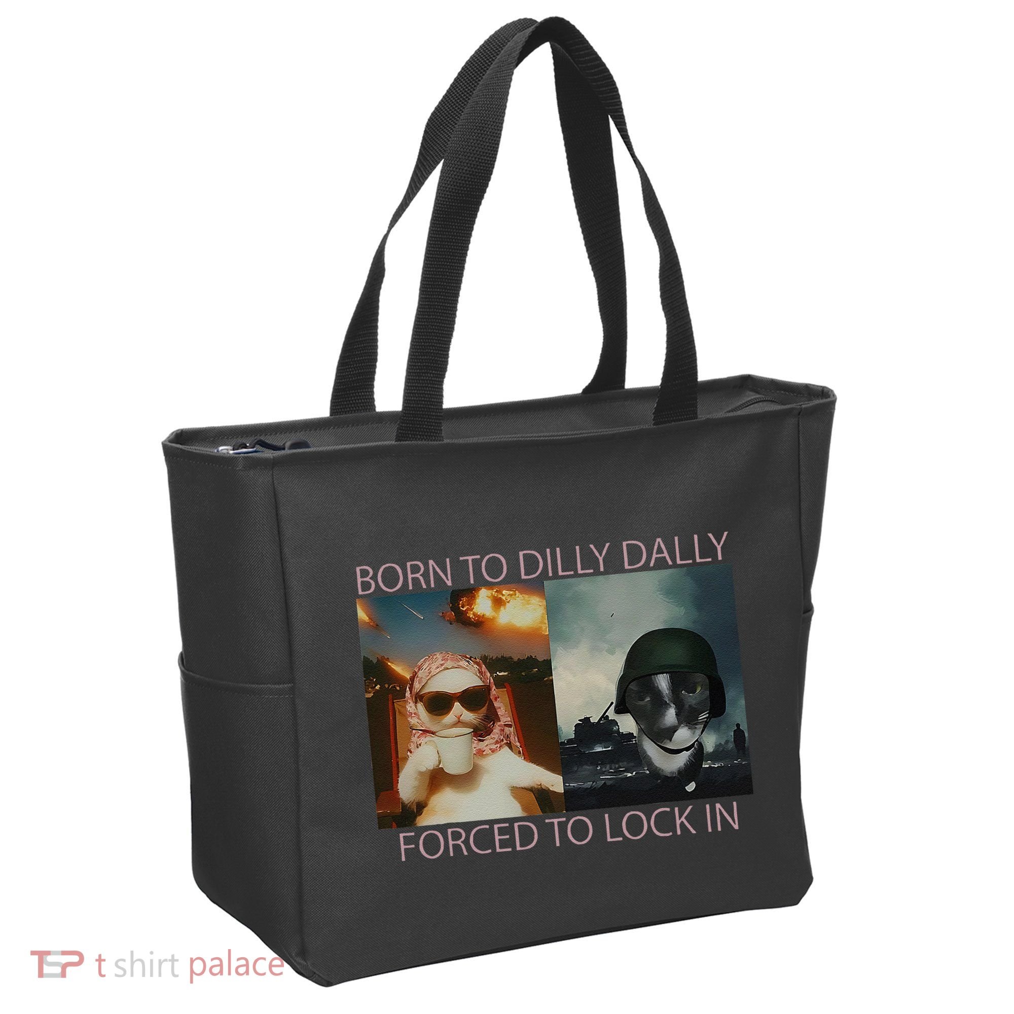 Born To Dilly Dally Forced To Lock In Cat Meme Tote Bag