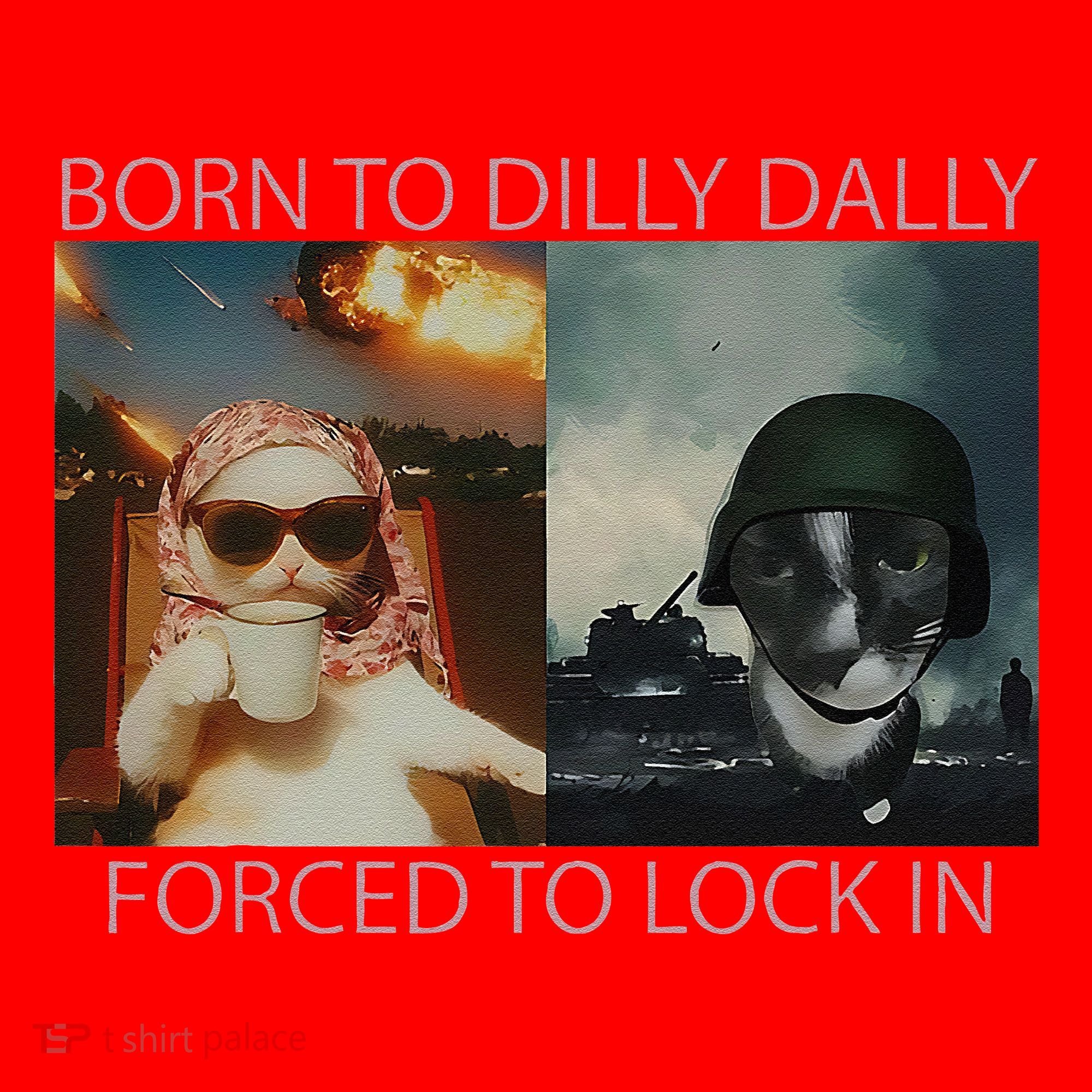 Born To Dilly Dally Forced To Lock In Cat Meme Santa Hat