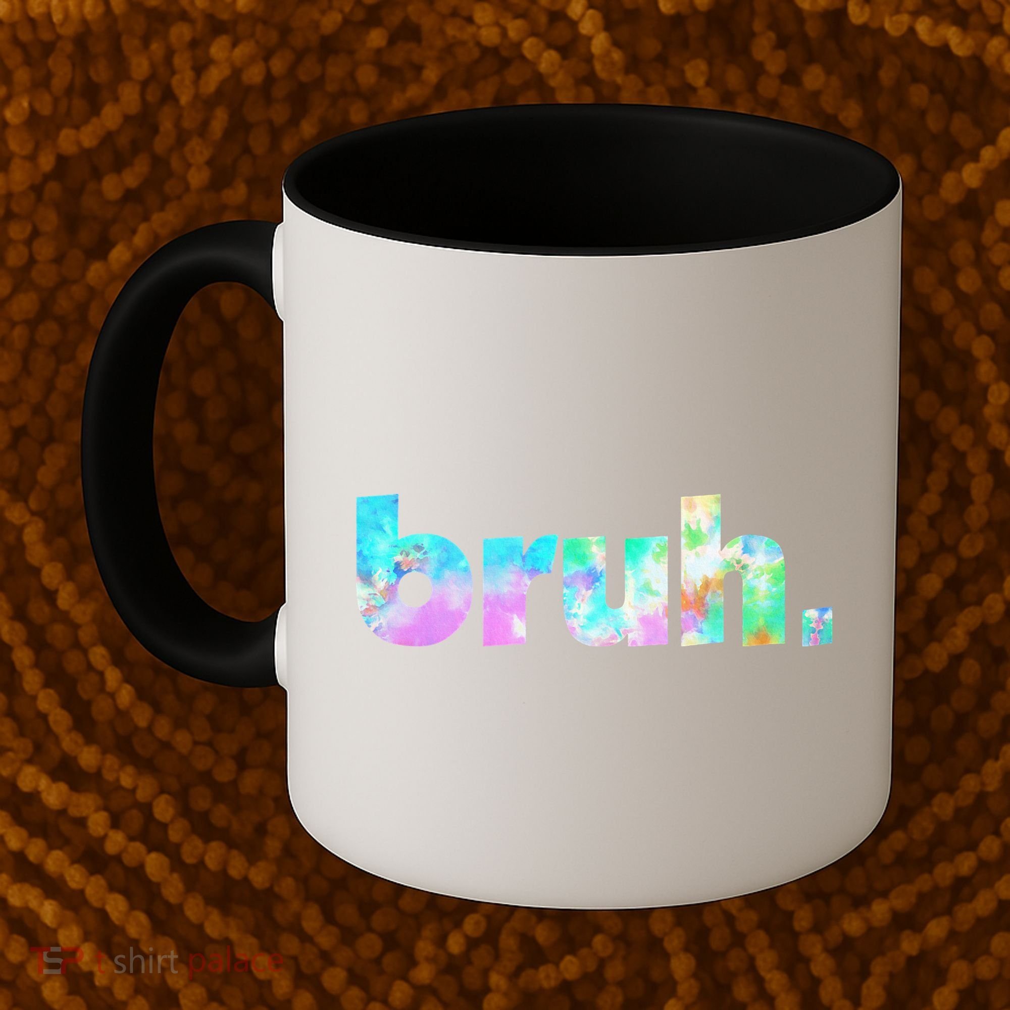 Bruh Tie Dye Brah Bro Dude Greeting Slang Funny Meme Saying  Coffee Mug