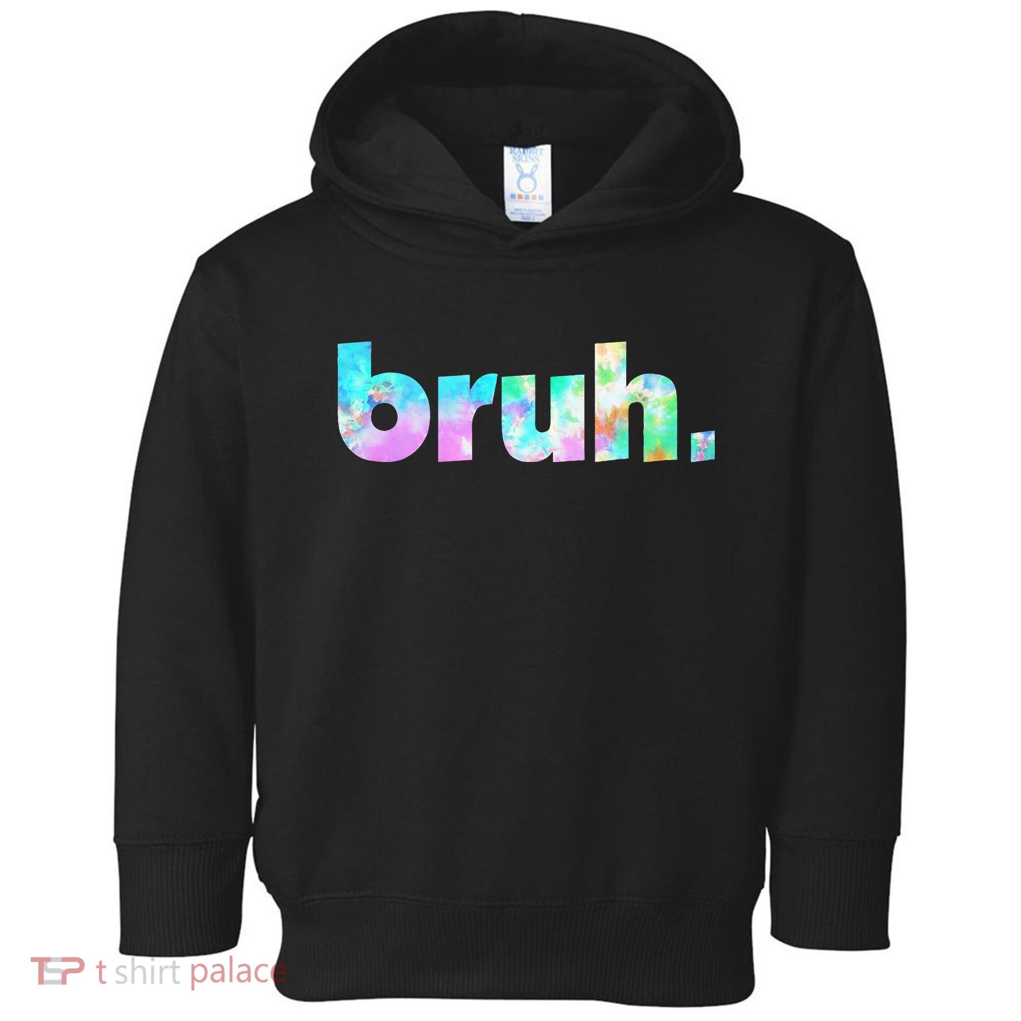 Bruh Tie Dye Brah Bro Dude Greeting Slang Funny Meme Saying  Toddler Hoodie