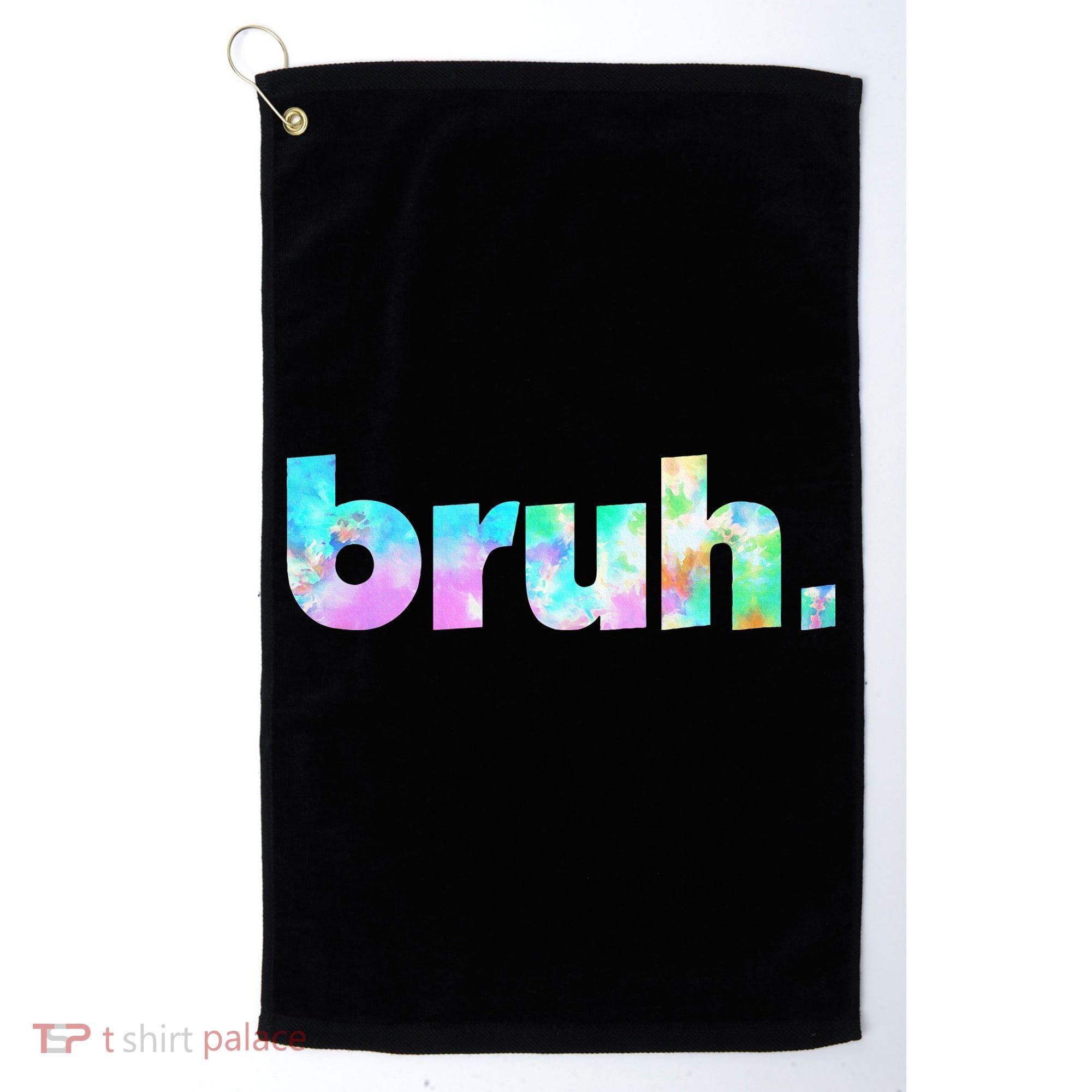 Bruh Tie Dye Brah Bro Dude Greeting Slang Funny Meme Saying  Golf Towel