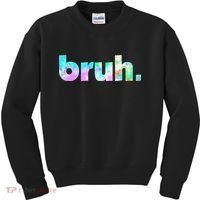 Bruh Tie Dye Brah Bro Dude Greeting Slang Funny Meme Saying  Kids Sweatshirt thumb 0