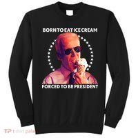 Born To Eat Ice Cream Forced To Be President Sweatshirt thumb 0