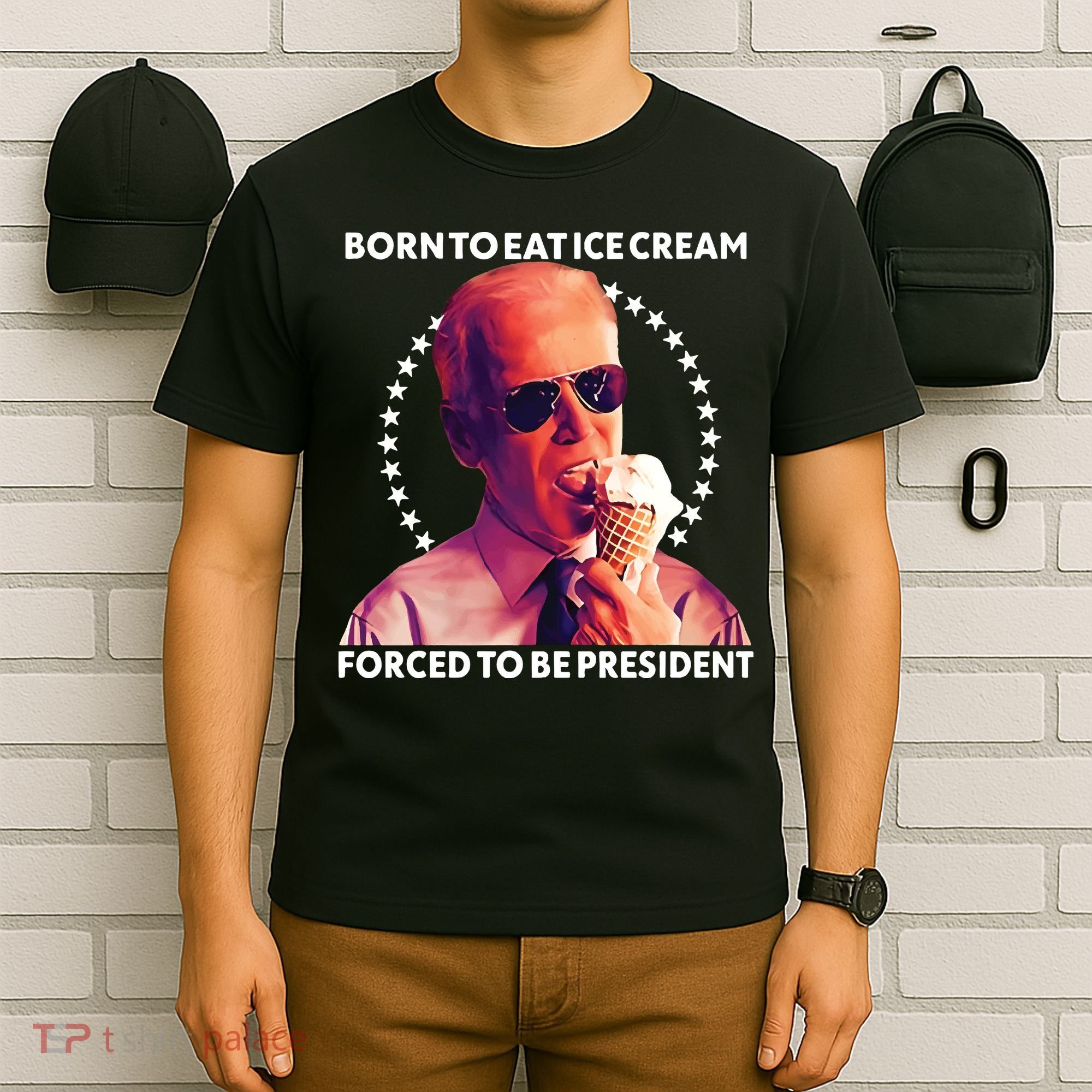 Born To Eat Ice Cream Forced To Be President T-Shirt