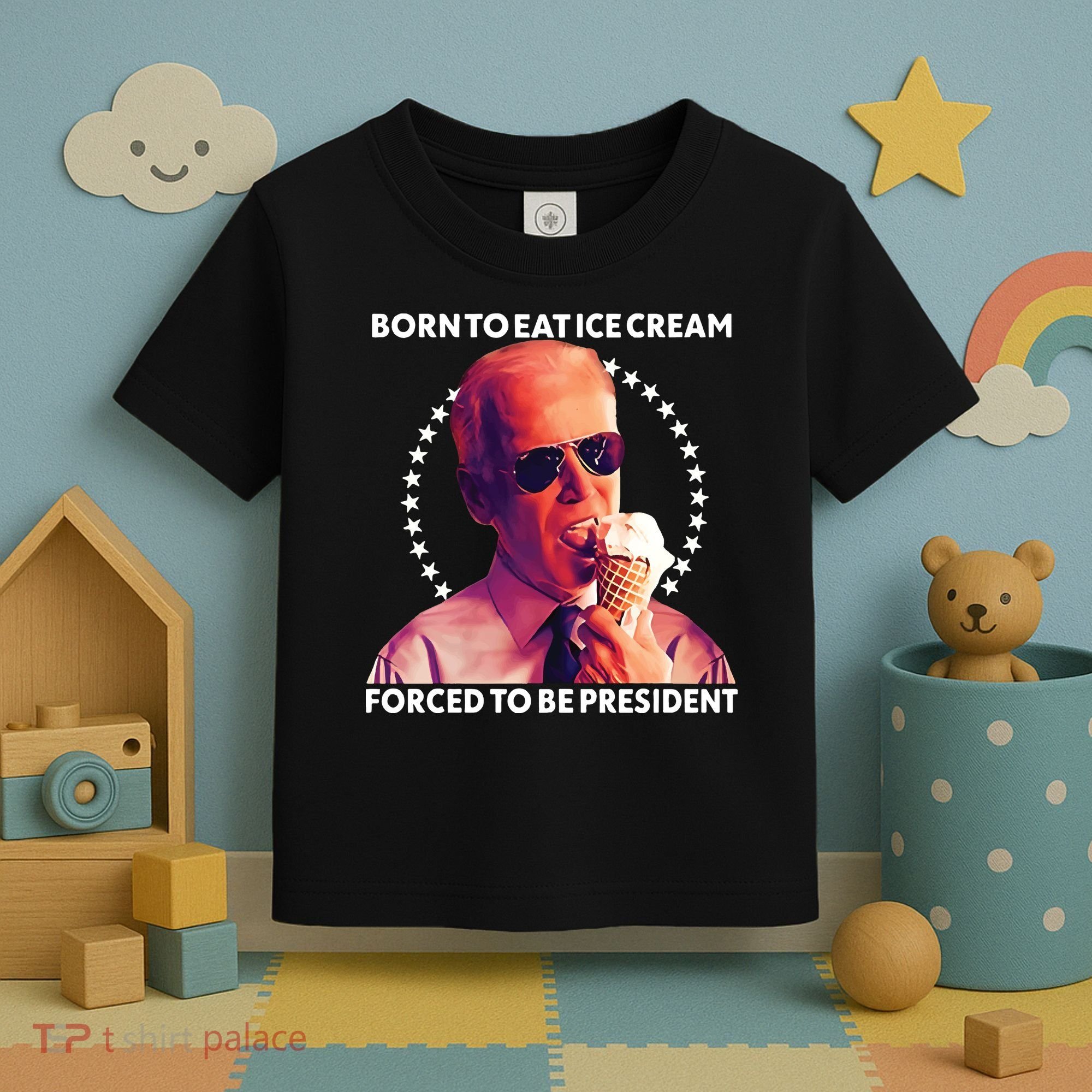 Born To Eat Ice Cream Forced To Be President Toddler T-Shirt