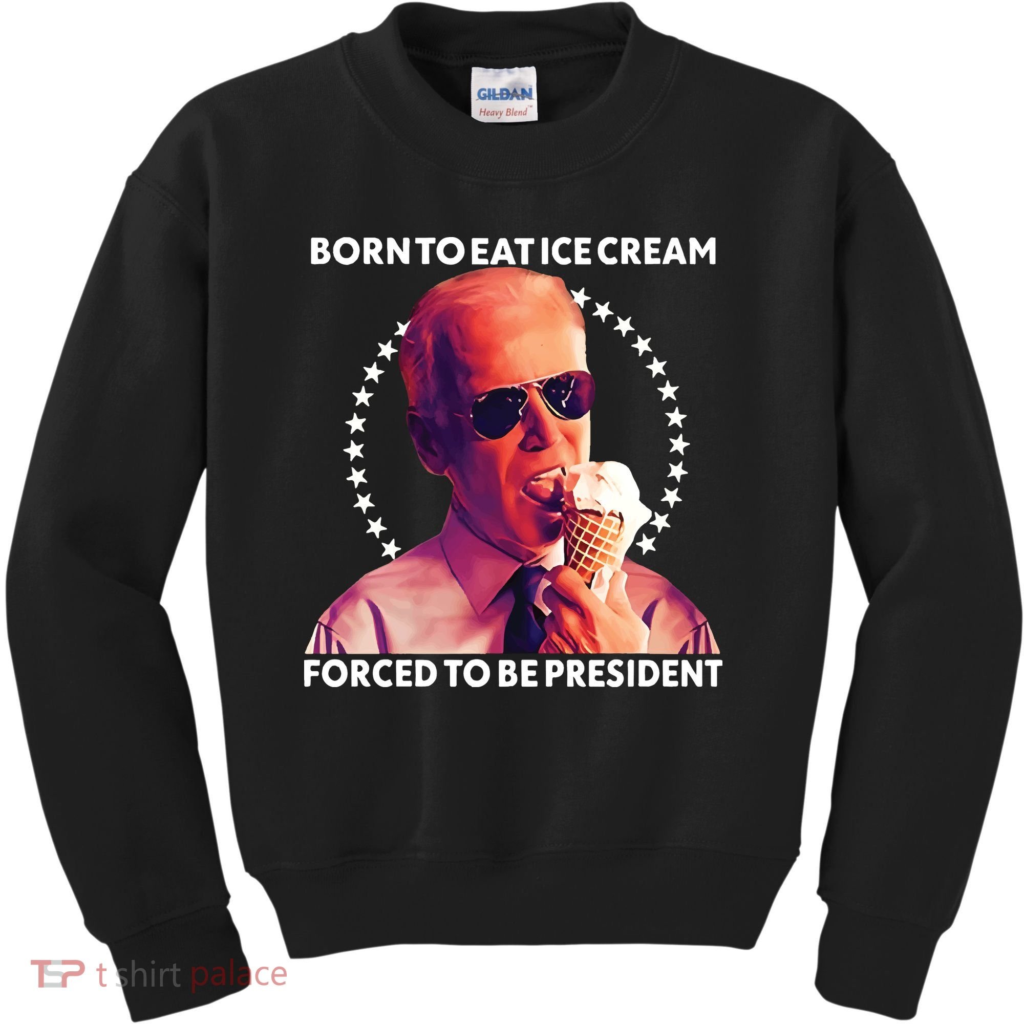 Born To Eat Ice Cream Forced To Be President Kids Sweatshirt