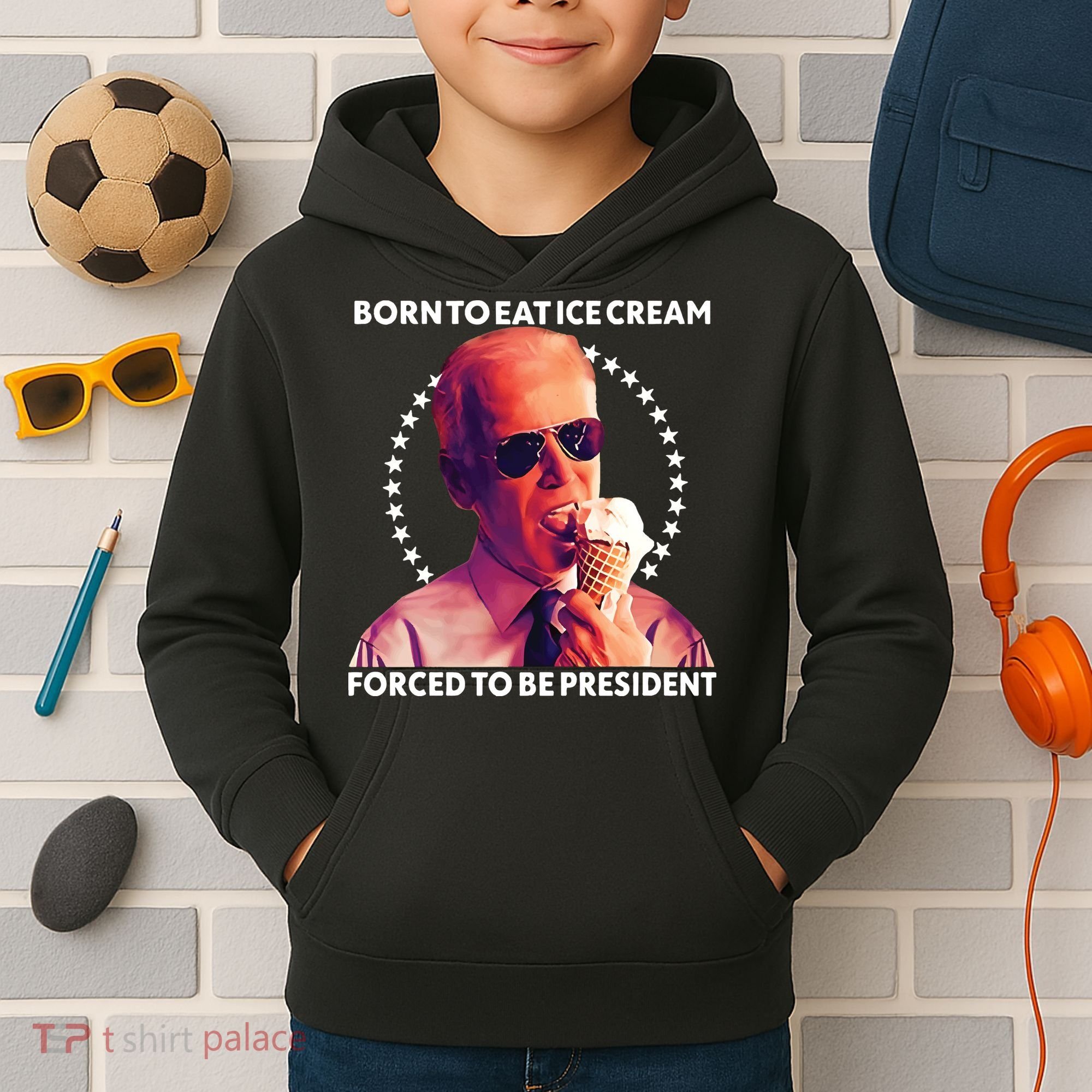Born To Eat Ice Cream Forced To Be President Kids Hoodie