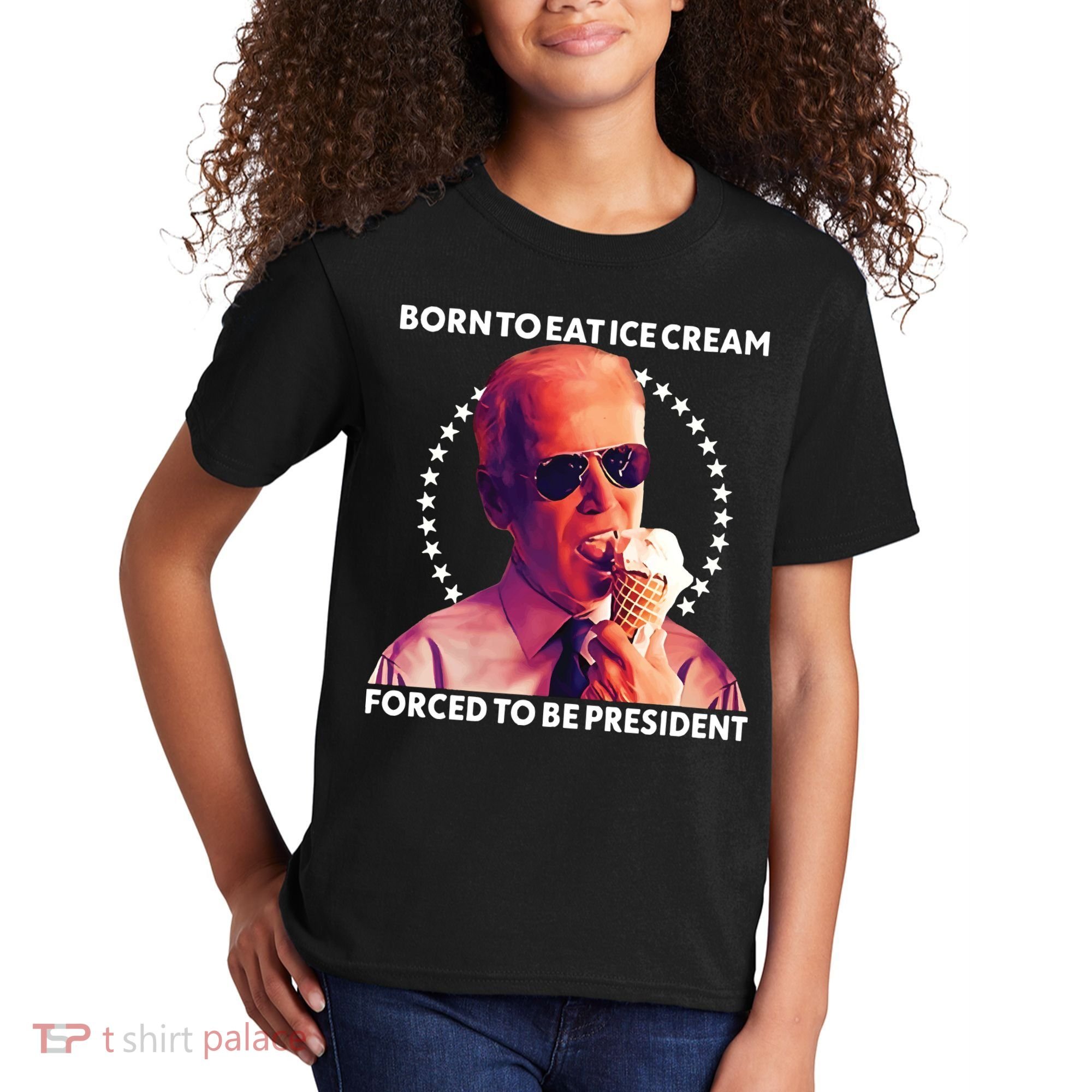 Born To Eat Ice Cream Forced To Be President Kids T-Shirt
