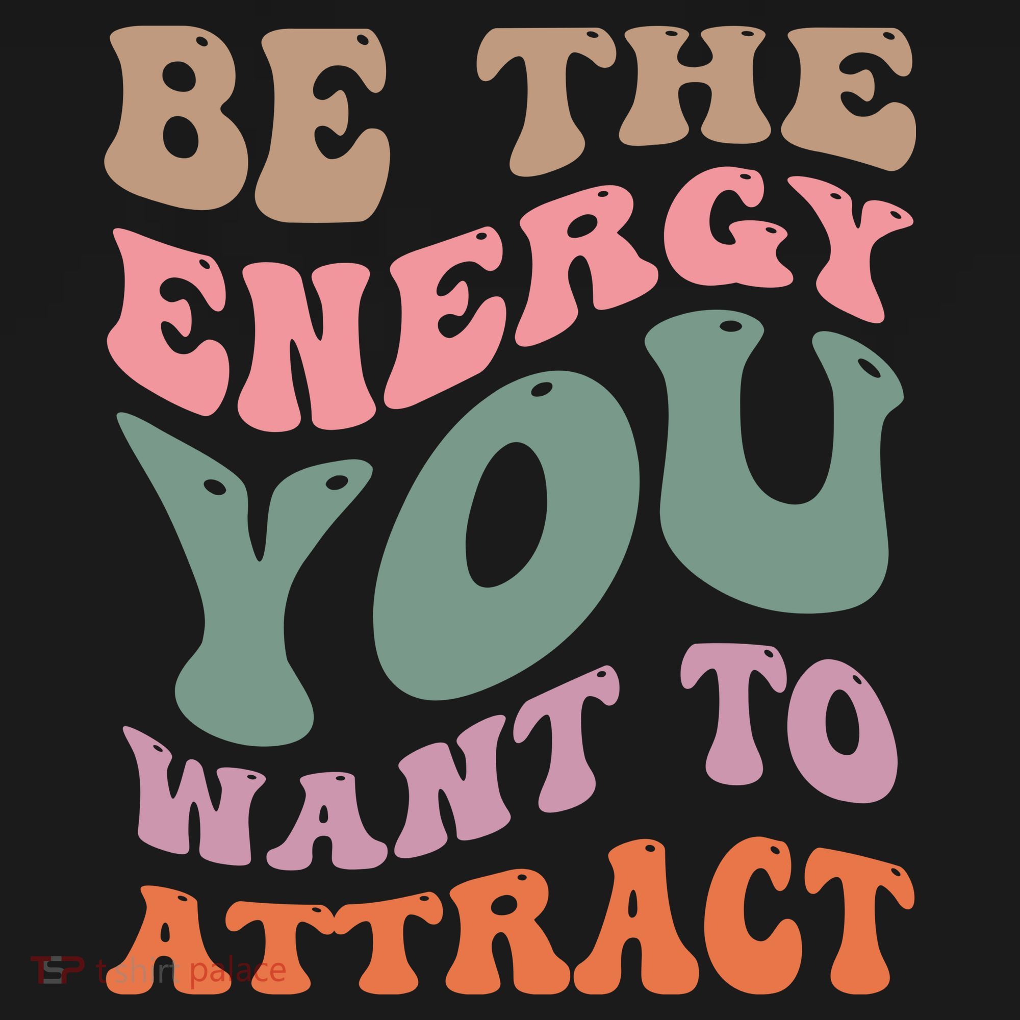 Be The Energy You Want To Attract Coaster