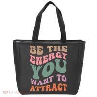 Be The Energy You Want To Attract Tote Bag thumb 0