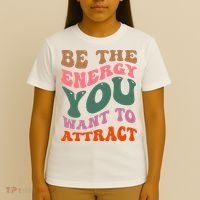 Be The Energy You Want To Attract T-Shirt thumb 4