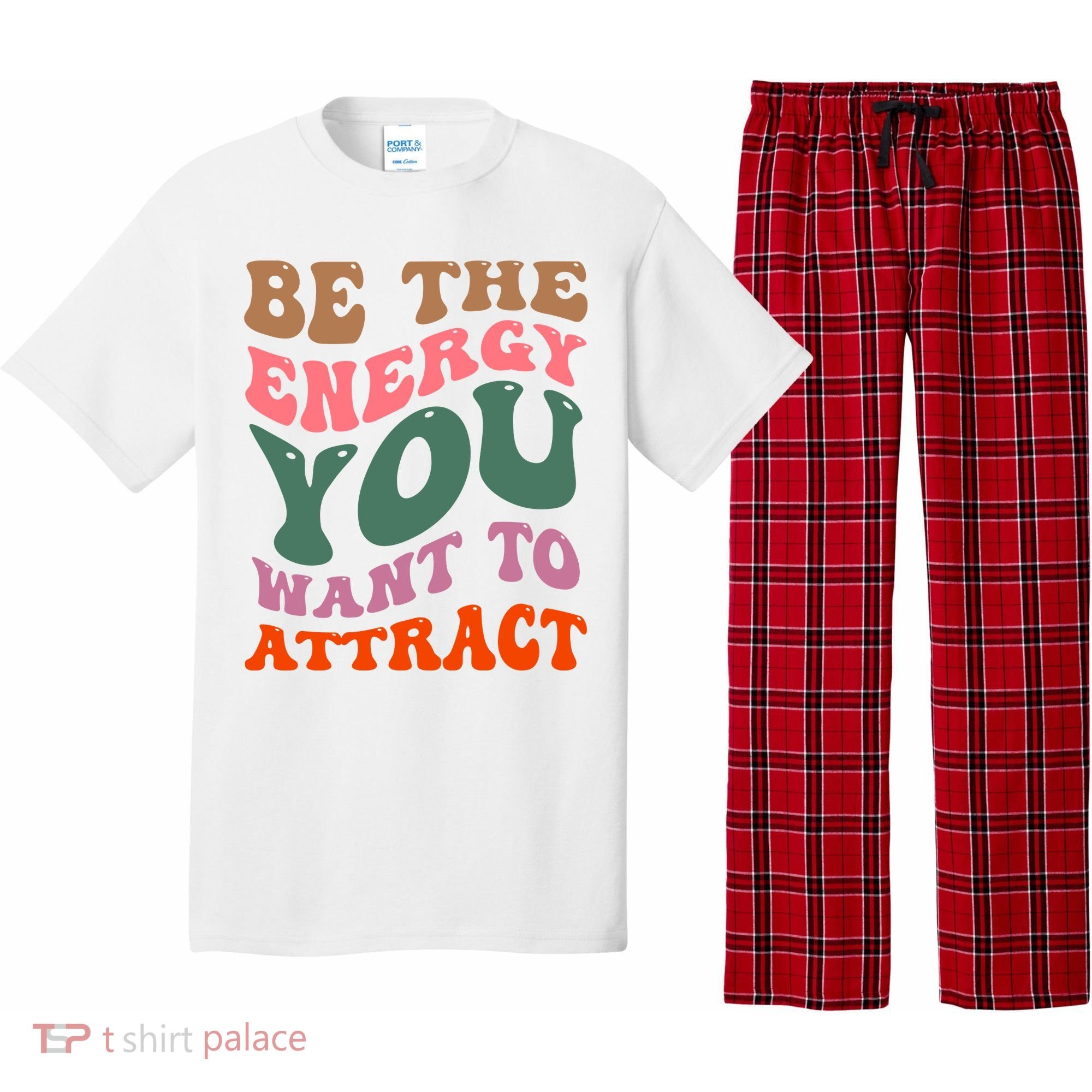 Be The Energy You Want To Attract Pajama Set