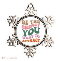 Be The Energy You Want To Attract Ornament thumb 0