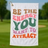 Be The Energy You Want To Attract Golf Towel thumb 1