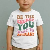 Be The Energy You Want To Attract Toddler T-Shirt thumb 2