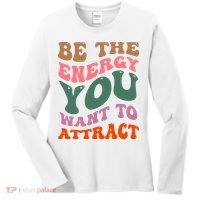 Be The Energy You Want To Attract Women's Long Sleeve Shirt thumb 0