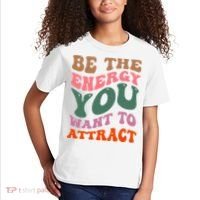 Be The Energy You Want To Attract Kids T-Shirt thumb 2