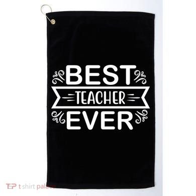 Best Teacher Ever Golf Towel