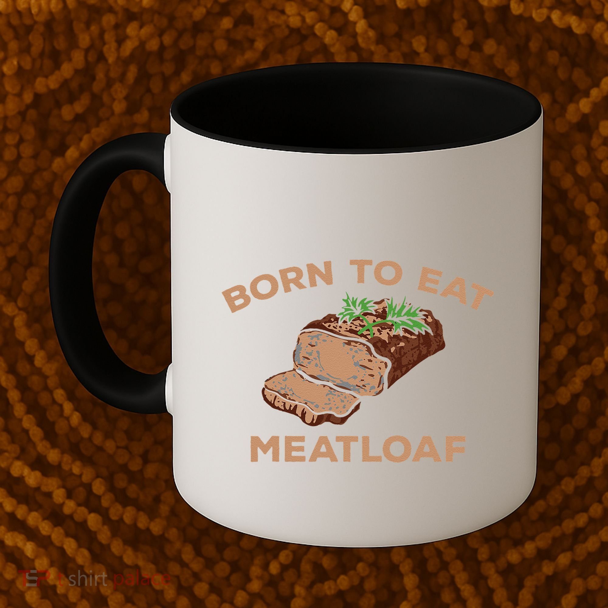 Born To Eat Meatloaf Funny Thanksgiving Gift Costume Coffee Mug
