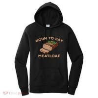 Born To Eat Meatloaf Funny Thanksgiving Gift Costume Women's Hoodie thumb 0