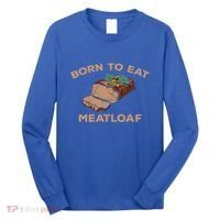 Born To Eat Meatloaf Funny Thanksgiving Gift Costume Long Sleeve Shirt thumb 0