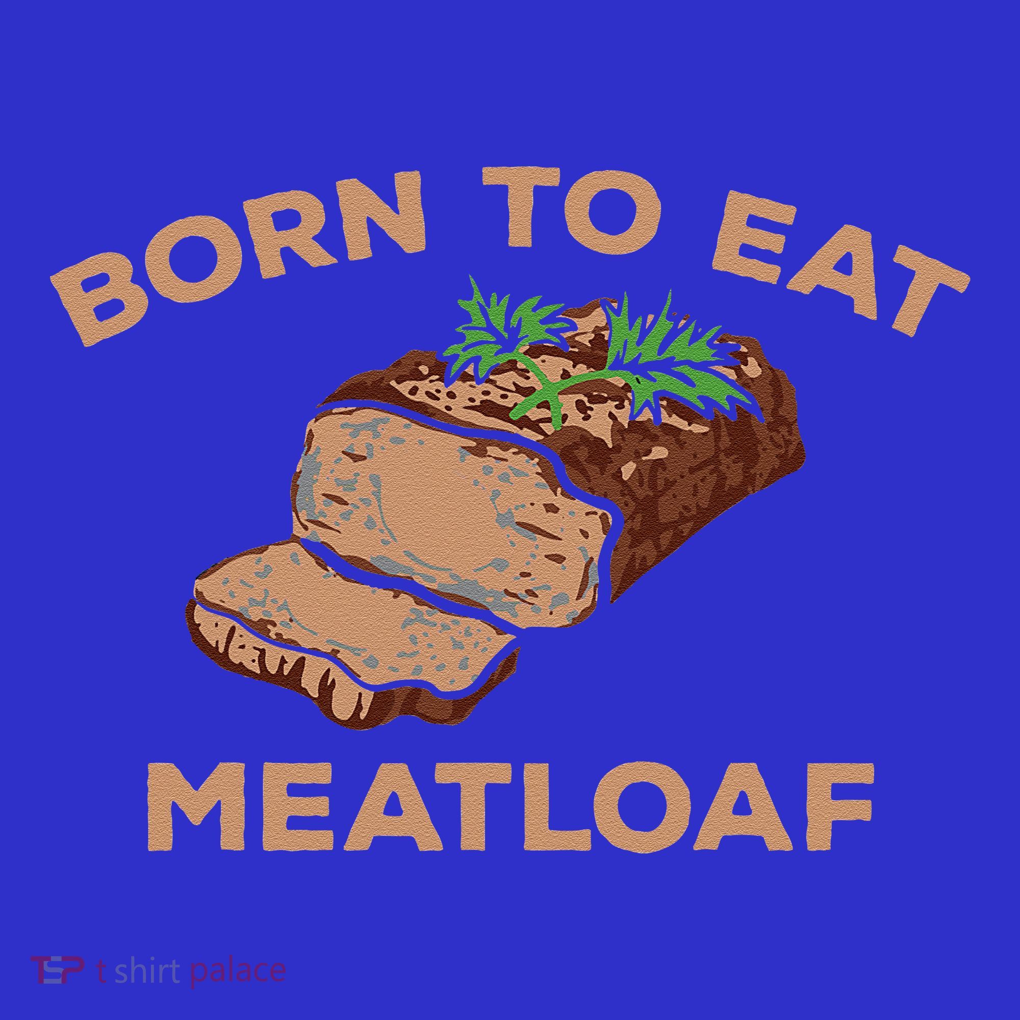 Born To Eat Meatloaf Funny Thanksgiving Gift Costume Visor