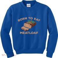 Born To Eat Meatloaf Funny Thanksgiving Gift Costume Kids Sweatshirt thumb 0