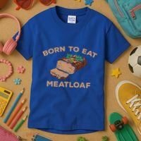 Born To Eat Meatloaf Funny Thanksgiving Gift Costume Kids T-Shirt thumb 3