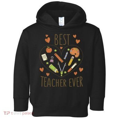 Best Teacher Ever Heart Gift Toddler Hoodie