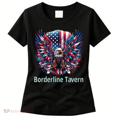 Borderline Tavern Eagle American Flag 4th Of July  Women's T-Shirt