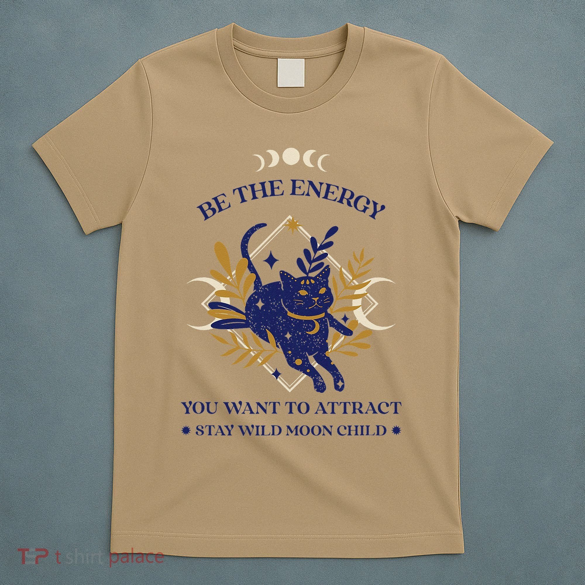 Be The Energy You Want To Attract - Moon Child - Cat T-Shirt